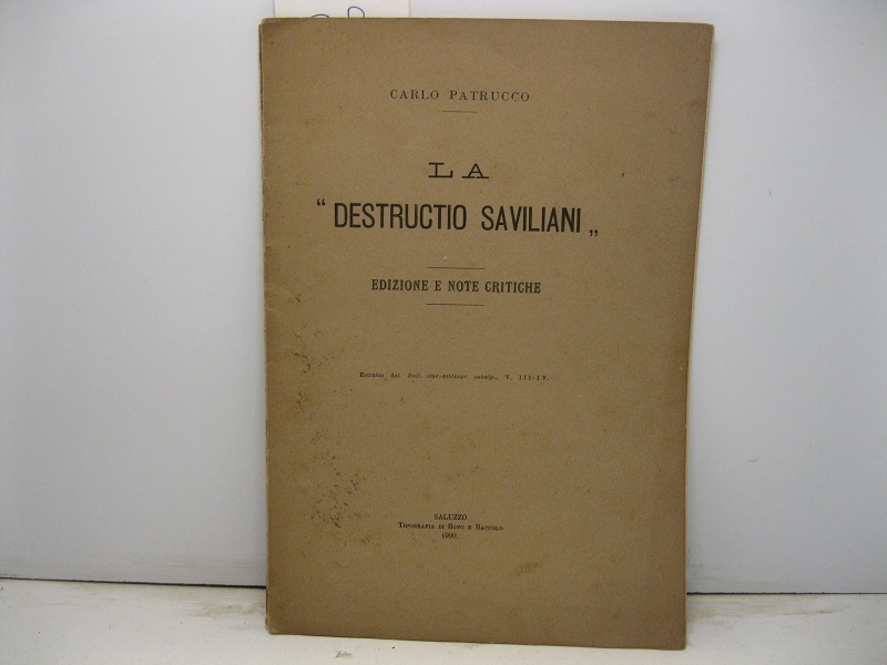 La 'Destructio Saviliani'. Edizione e note critiche Estratto dal BOLL. STOR.-BIBLIOGRAFICO SUBALPINO (V, III-IV)